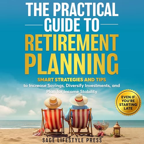 The Practical Guide to Retirement Planning by Sage Lifestyle Press LLC episode artwork