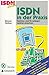 Produktbild ISDN in der Praxis. Telefone und Tk-Anlagen optimal einsetzen