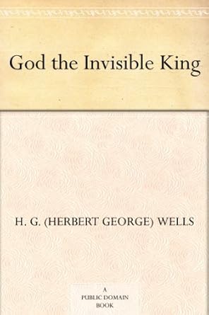 god-the-invisible-king-kindle-edition-by-wells-h-g-herbert-george