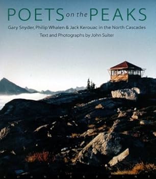 Paperback Poets on the Peaks: Gary Snyder, Philip Whalen and Jack Kerouac Book