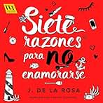 Siete razones para no enamorase