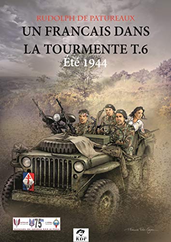 Télécharger Un Français dans la tourmente t.6: Eté 1944 