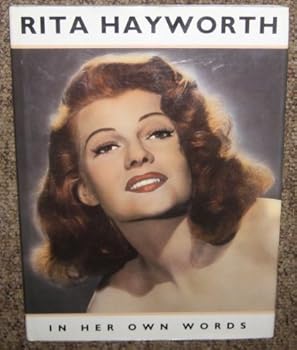 Hardcover Rita Hayworth in Her Own Words Book