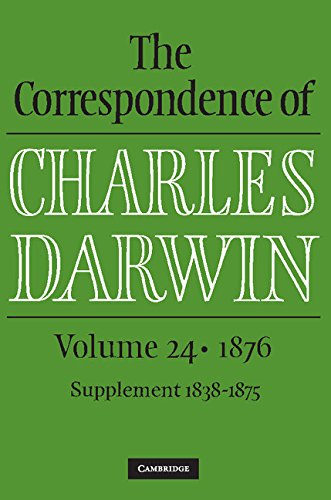 The Correspondence of Charles Darwin: Volume 24, 1876