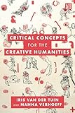 Critical Concepts for the Creative Humanities
