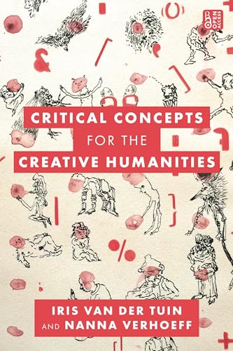 Critical Concepts for the Creative Humanities