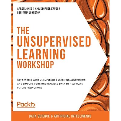 The Unsupervised Learning Workshop