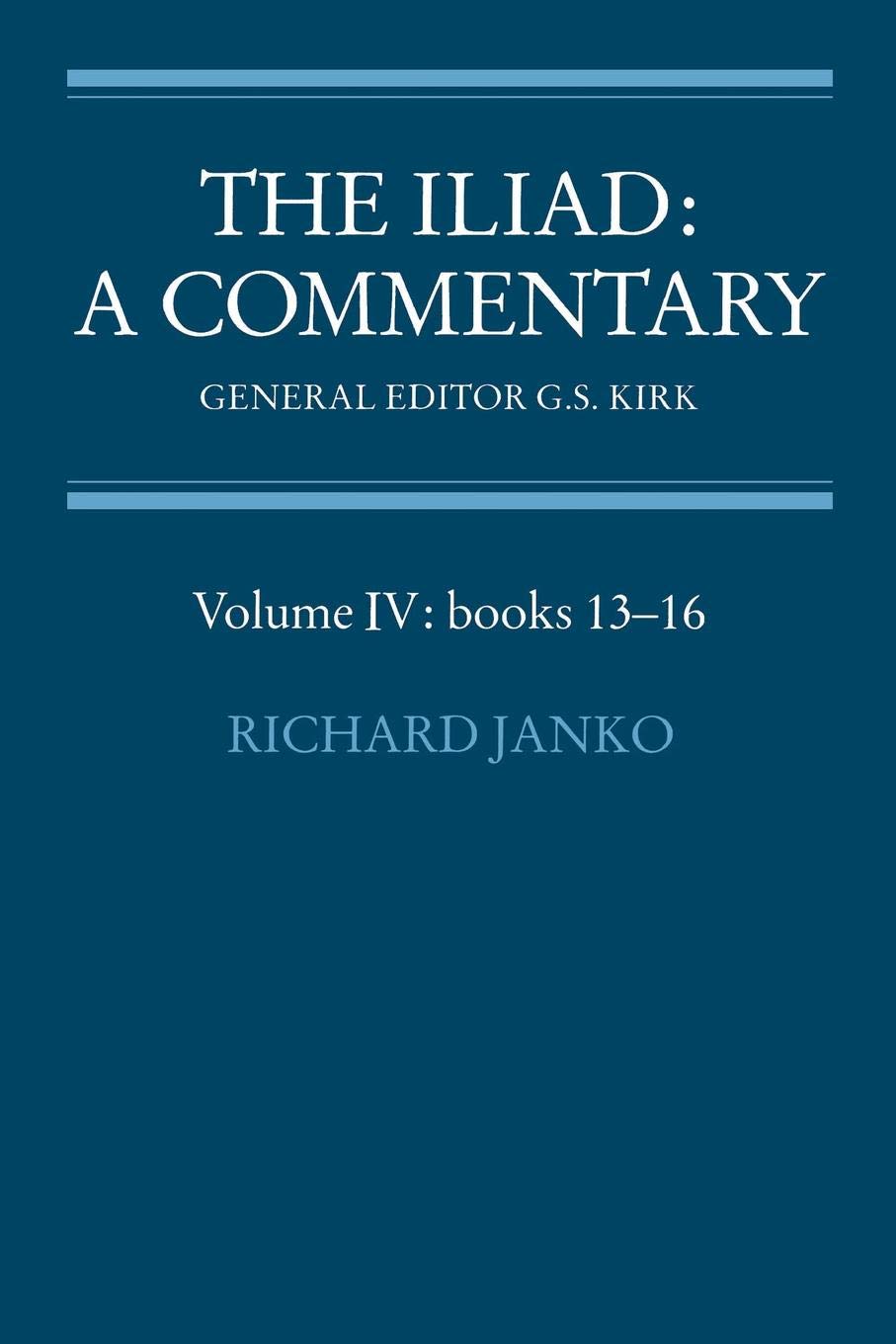 The Iliad: Commentary v4 Bk 13-16. Janko/Kirk 9780521281744 Free Shipping<|