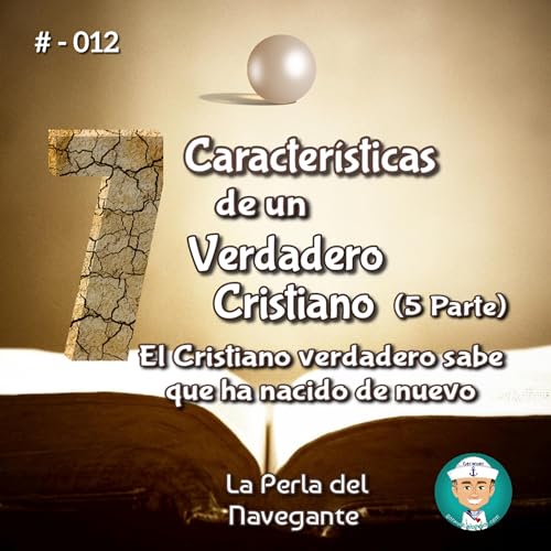 Siete caracter&iacute;sticas de un verdadero cristiano 5 Parte