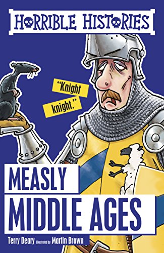 Measly Middle Ages (Horrible Histories)