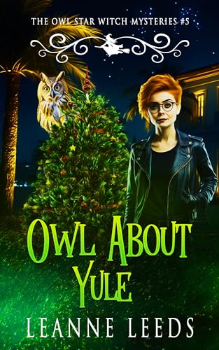 Owl About Yule (The Owl Star Witch Mysteries Book 5)