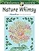 Creative Haven Nature Whimsy: A WordPlay Coloring Book (Adult Coloring)