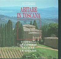Abitare in Toscana. 880432547X Book Cover