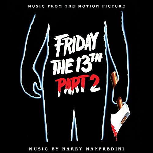 Friday the 13th Part 2 (Motion Picture Soundtrack) Friday the 13th Part 2 (Motion Picture Soundtrack)