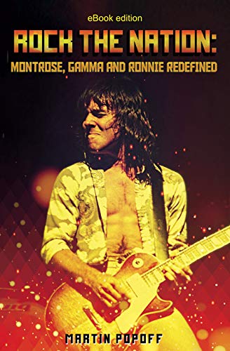 Rock The Nation: Montrose, Gamma and Ronnie Redefined (English Edition)