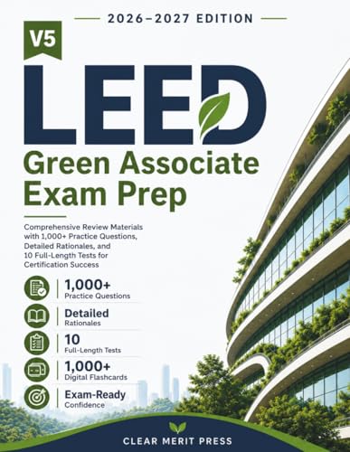 LEED Green Associate Exam Prep V5: Comprehensive Review Materials with