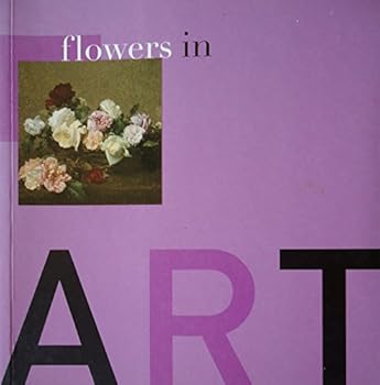 Paperback Flowers in Art (In Art Series) Book