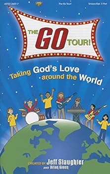The Go Tour!: Taking God's Love Around the World