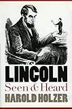 Lincoln Seen and Heard