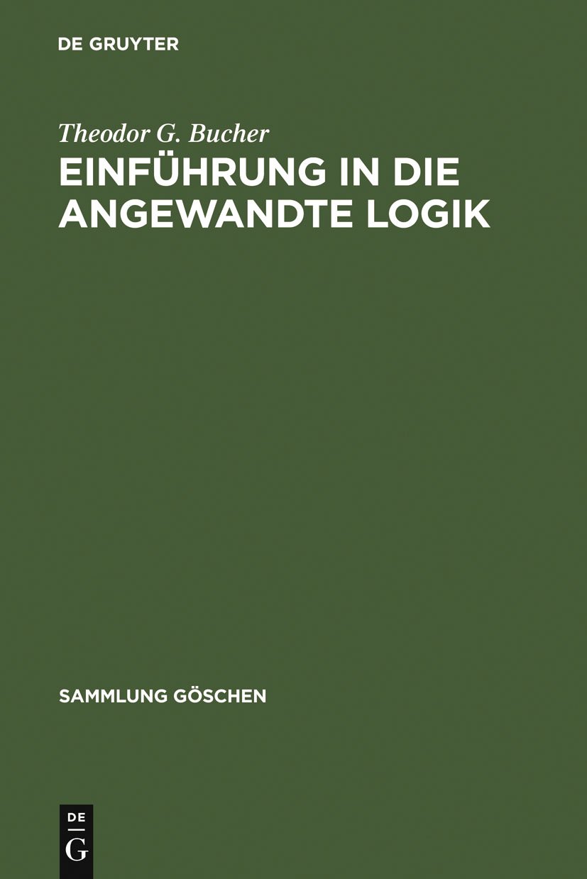 Einführung in die angewandte Logik (Sammlung Göschen)