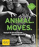 move fitness witikon  Animal Moves: Tierisch fit mit intensivem Ganzkörpertraining (GU Ratgeber Fitness)