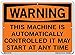 Vestil SI-W-24-C-AC-130 Sign-Warning-24 14.5X10.5 Alum Comp .130, THIS MACHINE IS AUTOMATICALLY CONTROLLED IT MAY START AT ANY TIME