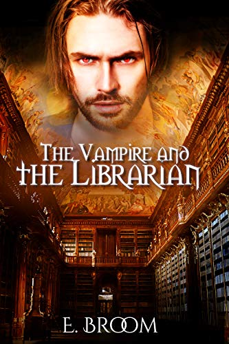 The Vampire and the Librarian (The Vampire and Series Book 1)