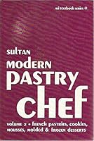 Modern Pastry Chef French Pastry 0870552260 Book Cover