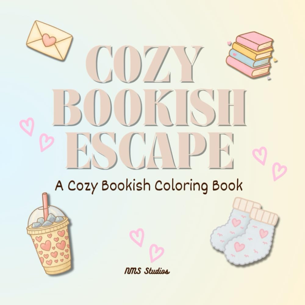 Cozy Bookish Escape: A Relaxing Bookish Coloring Book for Readers, Cozy Aesthetic Lovers (Bookish Vibes Coloring Books)