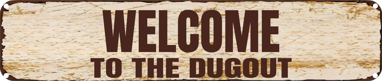 Vintage Tin Sign Retro Metal Wall Decor Welcome to the Dugout Rustic Aluminum Plaque for Home,Bar,Kitchen,Garage,Man Cave 4x16 Inch