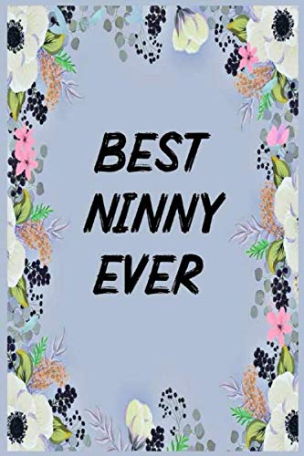 best Ninny ever: cute Notebook / Journal Gift for Ninny 120 page 6x9 inch,Birthday journal Gift