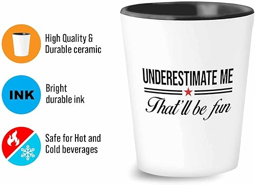 Miniatura 4 de Proud Shot Glass de 1.5 oz blanco  Subestimate Me That'll Be Fun  Divertida confianza de broma para hombres y mujeres BFF Cool Nerd Bookworm