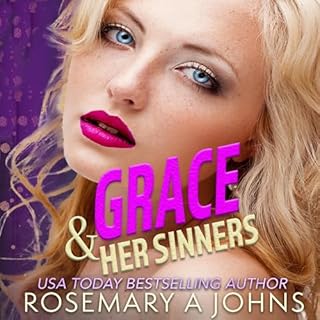 Grace & Her Sinners Audiobook By Rosemary A Johns cover art