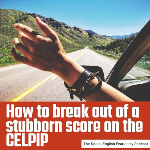 Page de couverture de How to break out of a stubborn score on the CELPIP