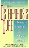 The Osteoporosis Cure: Reverse the Crippling Effects With New Treatments