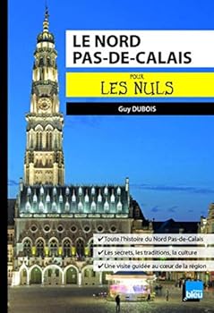 Le Nord-Pas-de-Calais Poche Pour les Nuls