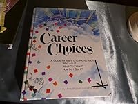 Career Choices A guide for teens and young adults 1878787411 Book Cover