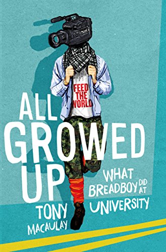 Télécharger All Growed Up: What Breadboy Did at University (English Edition) Francais PDF