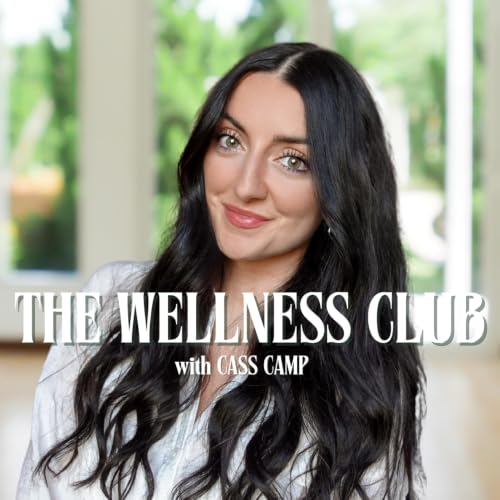 The Wellness Club with Cass Camp cover art