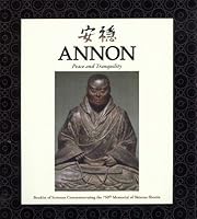 ANNON Peace and Tranquility: Booklet of Sermons Commemorating the 750th Memorial of Shinran Shonin B0065FXEGG Book Cover