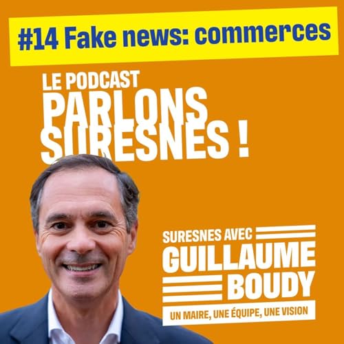Episode 14 - Fake news : commerces