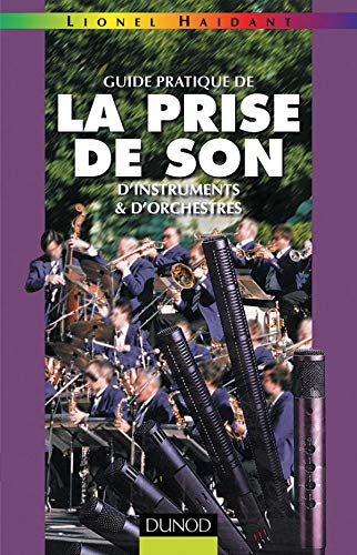 Télécharger Guide pratique de la prise de son d'instruments et d'orchestres Francais PDF