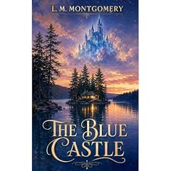 The Blue Castle (Annotated) Audiolibro Por L. M. Montgomery arte de portada