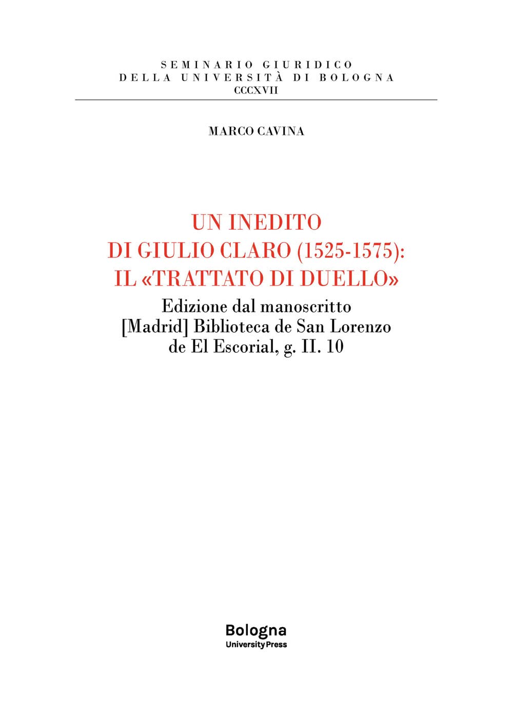 Giulio Claro Trattato di duello livre d'histoire juridique manuscrit Madrid