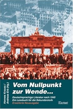Vom Nullpunkt Zur Wende: Deutschsprachige Literatur Nach 1945