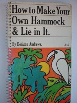Paperback How to Make Your Own Hammock and Lie in It Book