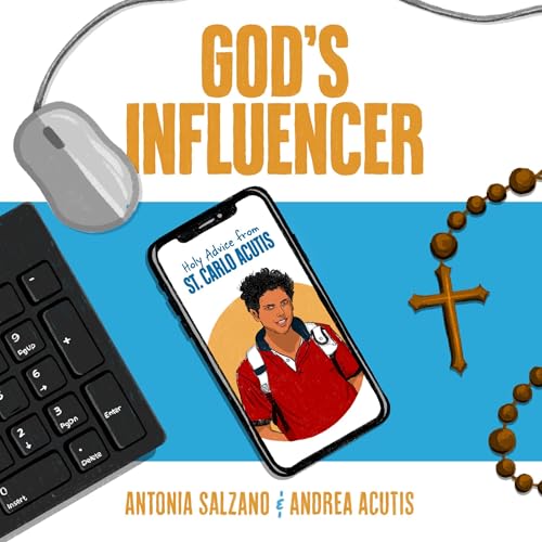 God's Influencer (Authored by Andrea Acutis, Antonia Salzano) episode artwork