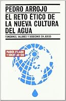 El reto etico de la nueva cultura del agua/ An ethical Challenge of the New Culture of Water: Funciones, Valores, y Derechos en Juego/ Functions, Values, ... / State and Society) (Spanish Edition) 8449318572 Book Cover