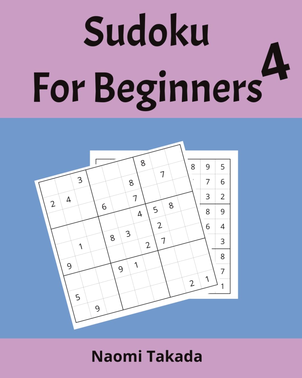 Sudoku For Beginners Vol 4: Large Print for Kids, Adults and Seniors with Solutions