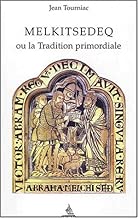Download Melkitsedeq ou la tradition primordiale PDF